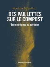 Canal Sud : Des Paillettes sur le Compost des Nôtres