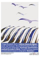Canal Sud : Expo Octobre 2025 : Lettres traces & signes
